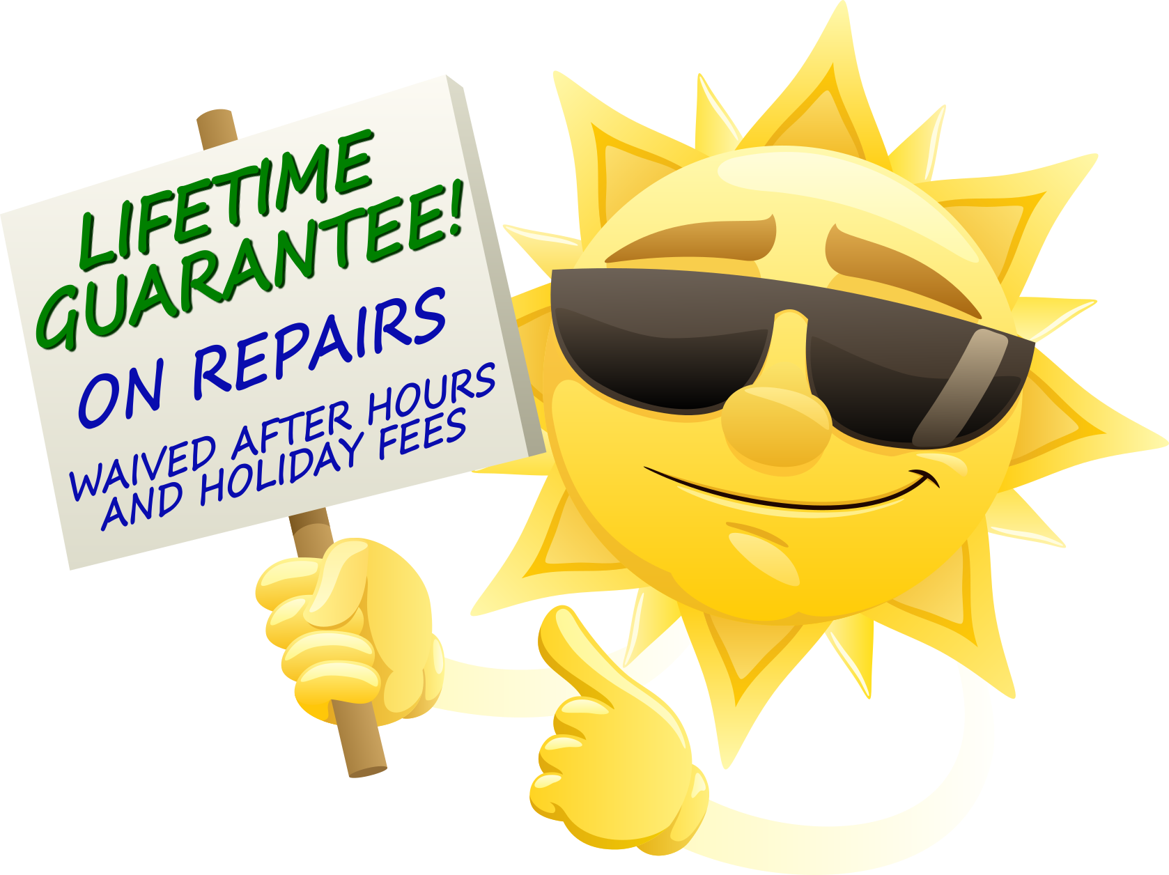 Sunny mascot holding a Lifetime Guarantee on Repairs sign